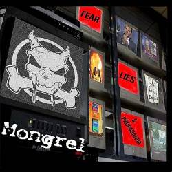 Mongrel : Fear, Lies and Propaganda
